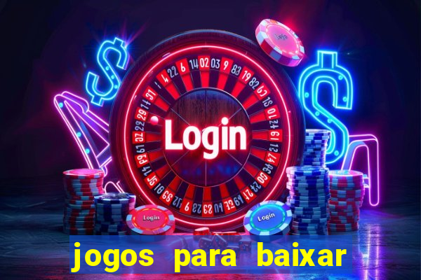 jogos para baixar que ganha dinheiro